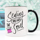 Sewing Coffee Mug, Sewing Mends The Soul, Quilting - Premium Mugs from Magenta Shadow - Just $17.60! Shop now at KXX